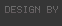 Design by